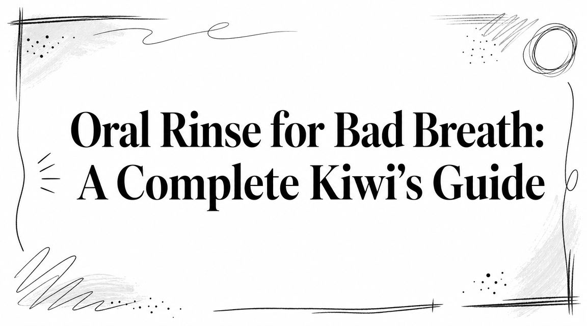 oral-rinse-for-bad-breath-kiwi-guide